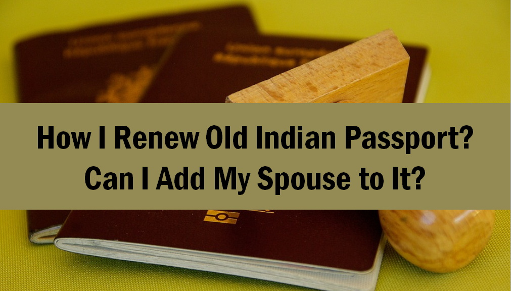 Renew Old Indian Passport