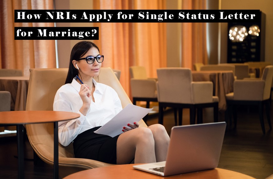 How NRIs Apply for Single Status Letter for Marriage
