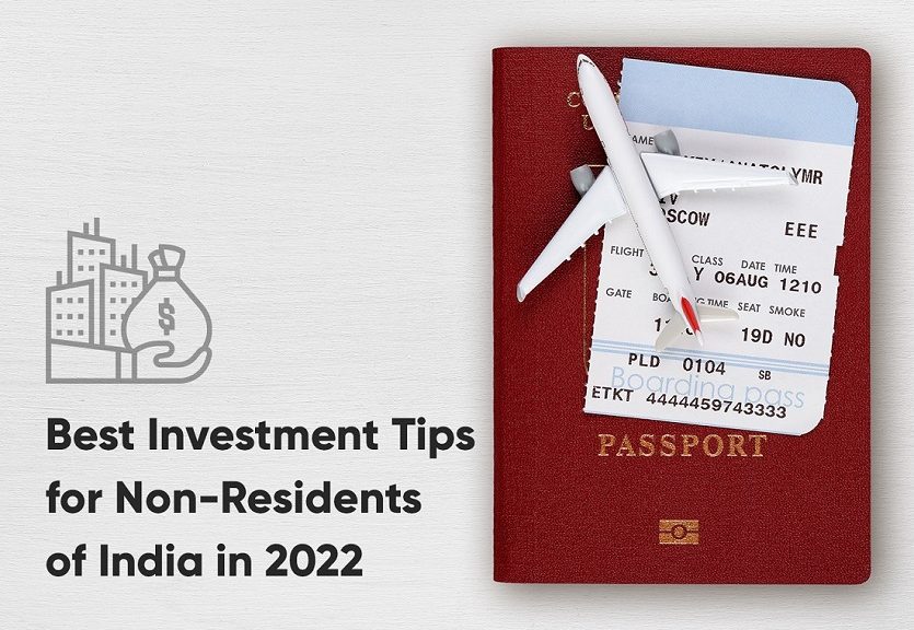 Best Investment Tips for Non-Residents of India in 2022